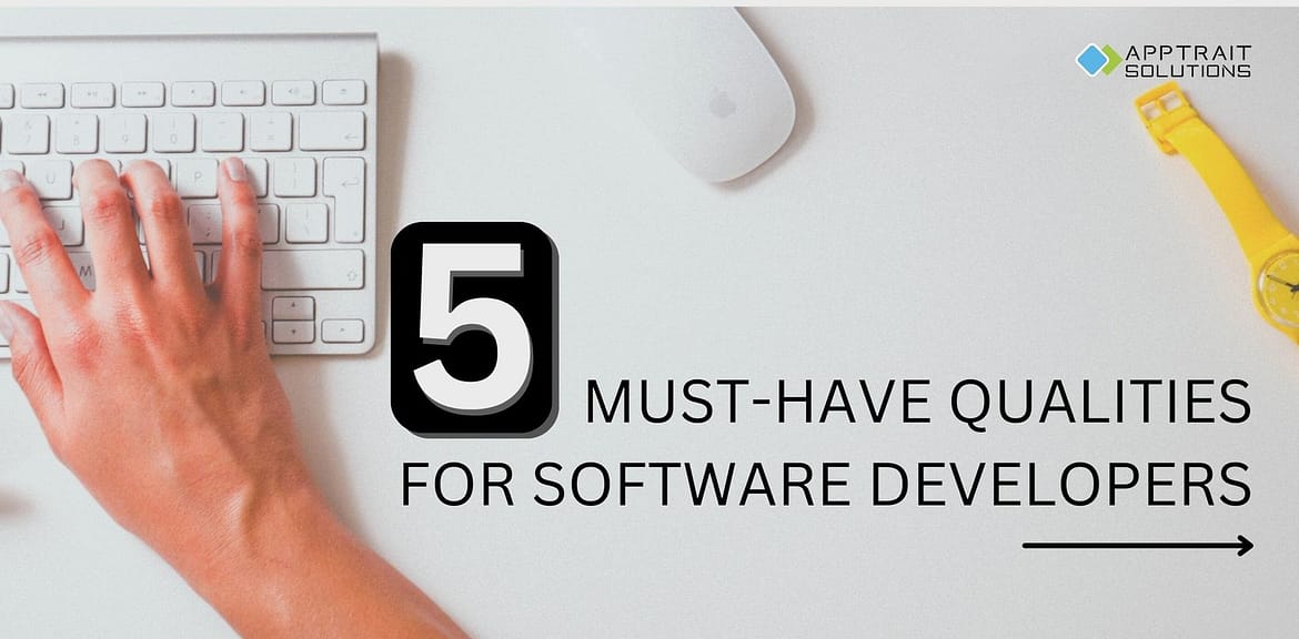 5 must-have qualities for software developers