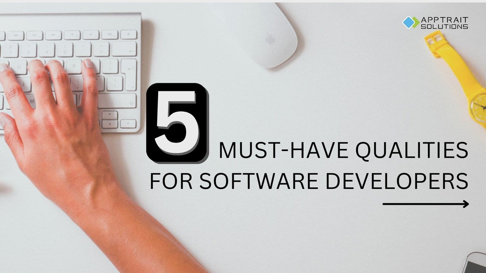 5 must-have qualities for software developers